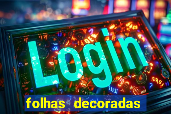 folhas decoradas para imprimir